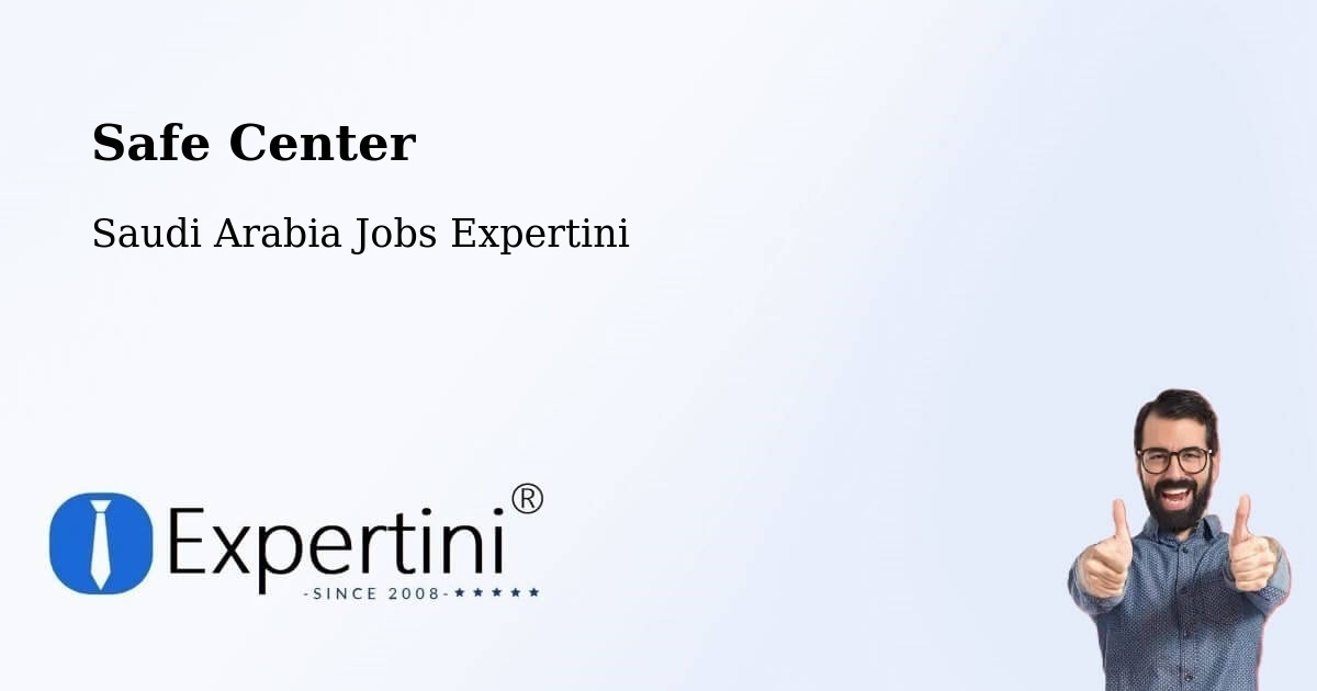 Safety Center – Bashm - Saudi Arabia Jobs Expertini