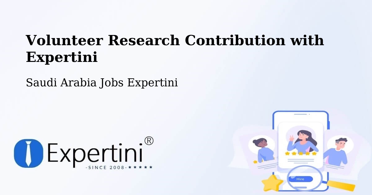 Volunteer Research Contribution Program – Bashm - Saudi Arabia Jobs Expertini